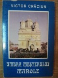 UMBRA MESTERULUI MANOLE de VICTOR CRACIUN , 1999