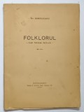 FOLKLORUL - CUM TREBUE INTELES de OV . DENSUSIANU , 1937