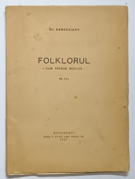 FOLKLORUL - CUM TREBUE INTELES de OV . DENSUSIANU , 1937