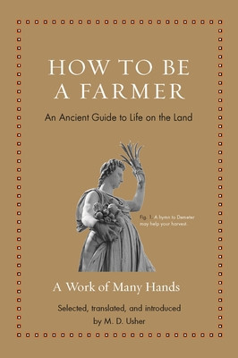 How to Be a Farmer: An Ancient Guide to Life on the Land foto