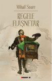 Regele flasnetar - Mihail Soare