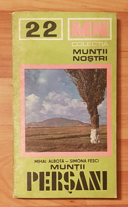 Muntii Persani de Mihai Albota + harta. Colectia Muntii Nostri