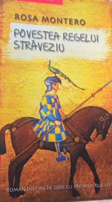 POVESTEA REGELUI STRAVEZIU ROSA MONTERO foto