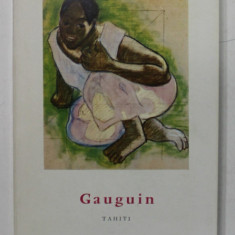 GAUGUIN , TAHITI , text de HENRI PERRUCHOT , 1958 , TEXT IN LIMBA ROMANA