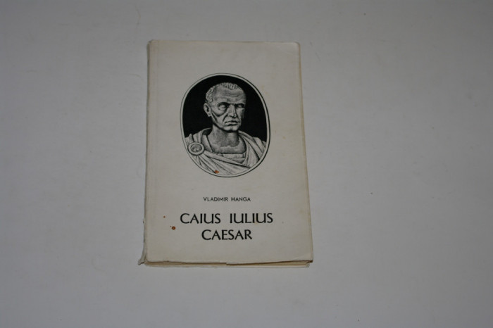 Caius Iulius Caesar - Vladimir Hanga - 1967