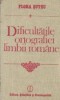 Dificultatile ortografiei limbii romane