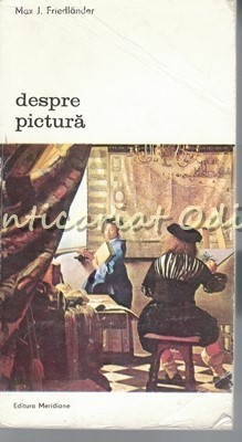 Despre Pictura - Max J. Friedlander foto