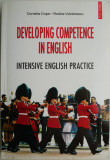 Developing Competence in English. Intensive English Practice &ndash; Cornelia Coser, Rodica Vulcanescu