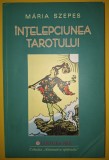 Maria Szepes - &Icirc;nțelepciunea Tarotului