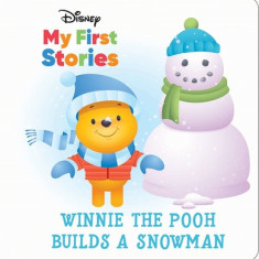 Disney My First Stories: Winnie the Pooh Builds a Snowman