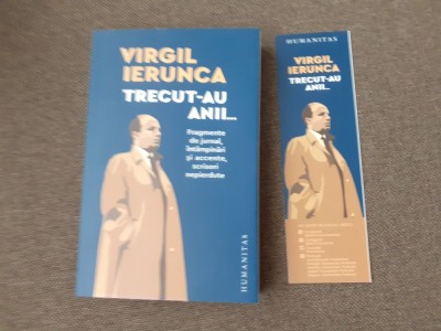 Virgil Ierunca - Trecut-au anii. Fragmente de jurnal ... - Ed. Humanitas, 2023 foto