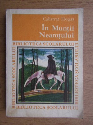 Calistrat Hogas - &amp;Icirc;n Munţii Neamţului foto