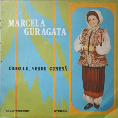 Disc vinil, LP. CODRULE, VERDE CUNUNA-MARCELA GURAGATA foto