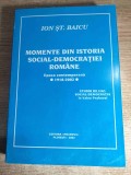 Momente din istoria social-democratiei romane. Epoca contemporana 1918-2002. Studiu de caz: Social-democratia in Valea Prahovei - Ion St. Baicu (2002)