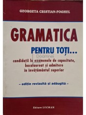 Georgeta Cristian-Foghel - Gramatica pentru toti... foto