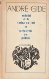 ANDRE GIDE - AMINTIRI DE LA CURTEA CU JURI. SECHESTRATA DIN POITIERS