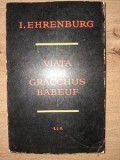 Viata lui Graccus Babeuf- I. Ehrenburg