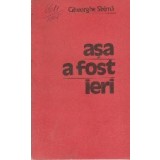 Asa a Fost Ieri