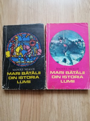 Manole Neagoe - Mari batalii din istoria lumii, vol. 1 + 2 - 1973, 1974 foto