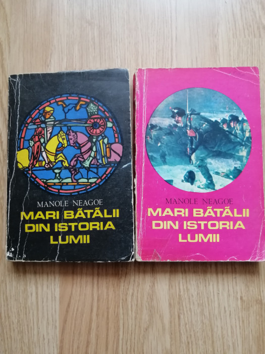Manole Neagoe - Mari batalii din istoria lumii, vol. 1 + 2 - 1973, 1974