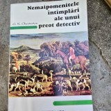 Nemaipomenitele intamplari ale unui preot detectiv - G.K. Cherteton