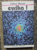 Evrika! - Catinca Muscan