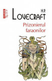 Prizonierul faraonilor - H.P. Lovecraft