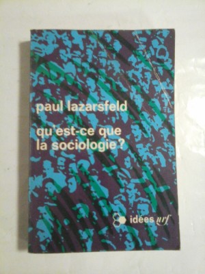 QU&amp;#039;EST-CE QUE LA SOCIOLOGIE ? - PAUL LAZARSFELD foto