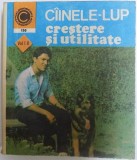 CIINELE - LUP , CRESTERE SI UTILITATE de MIHAI SANTA si FLORIN SANTA , VOL. I - II , 1984