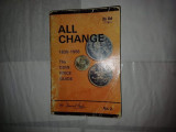 CY - &quot;All Change / Monedele Britanice 1838-1968&quot; in engleza / nu contine foto