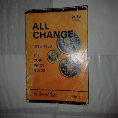 CY - "All Change / Monedele Britanice 1838-1968" in engleza / nu contine foto