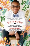 Mo's Bows: A Young Person's Guide to Startup Success: Measure, Cut, Stitch Your Way to a Great Business