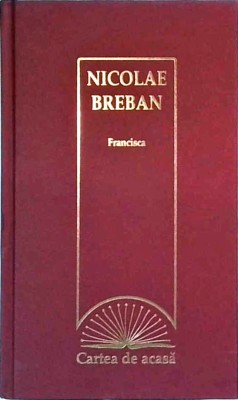 Nicolae Breban - Francisca foto