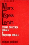 DESPRE EXISTENTA SOCIALA SI CONSTIINTA SOCIALA-MARX, ENGELS, LENIN-351681