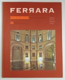 FERRARA VOCI DI UNA CITTA, 26 / 2007, REVISTA, TEXT IN ITALIANA SI ENGLEZA