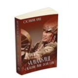 Samanismul - Calatorie intre doua lumi - Octavian Simu