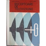 RECEPTOARE DE TELEVIZIUNE, MANUAL PENTRU SCOLILE POSTLICEALE-MIHAI SILISTEANU, LUCIAN CIPERE-250637