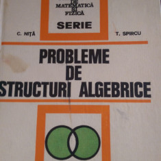 Probleme de structuri algebrice C.Nita,T.Spircu 1974