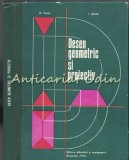 Desen Geometric si Proiectiv - Aurel Coliu, Ion Sintie, Manual Licee si Scoli Profesionale, Editura Didactica 1972, 330 pagini