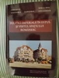 Sorin Sipos, Ioan Horga Mircea Brie, Igor Sarov, Ion Gumenai, Politici imperiale in estul si vestul spatiului romanesc,ed. princeps,format gigant