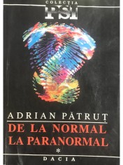 Adrian Patrut - De la normal la paranormal - vol. 1 (Editia: 1993)