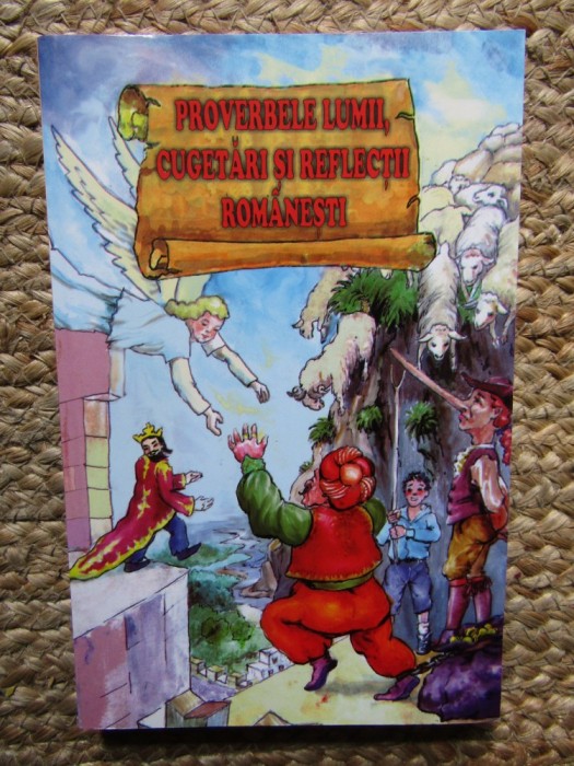 Proverbele lumii, cugetari si reflectii romanesti