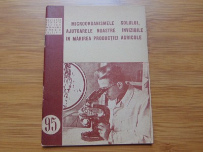 Microorganismele solului -Ed.Agro-Sivica de Stat anul 1954 Nr:95 foto