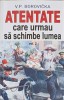 Atentate Care Urmau să Schimbe Lumea Vol. 2 - V.P. Borovicka, Orizonturi 2023, Istorie, Romana, Paperback