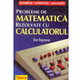 Dan Negreanu - Probleme de matematica rezolvate cu calculatorul - 131536