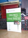 M. SCOTT PECK - DRUMUL CATRE TINE INSUTI_O NOUA PSIHOLOGIE A IUBIRII , 2001