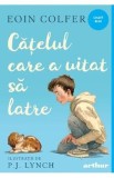 Cumpara ieftin Catelul care a uitat sa latre - Eoin Colfer
