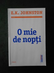 E. K. JOHNSTON - O MIE DE NOPTI (usor uzata) foto
