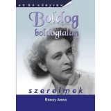 Boldog boldogtalan szerelmek - R&oacute;nay Anna