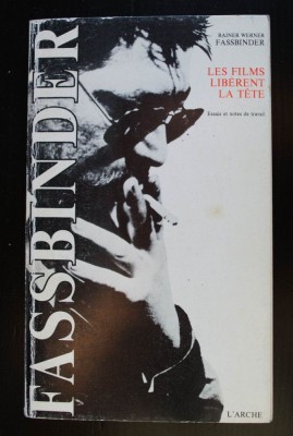 Rainer Werner Fassbinder - Les films liberent la tete Essais et notes de travail foto